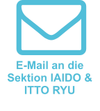 E-Mail an die Sektion IAIDO & ITTO RYU